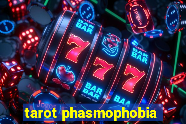 tarot phasmophobia